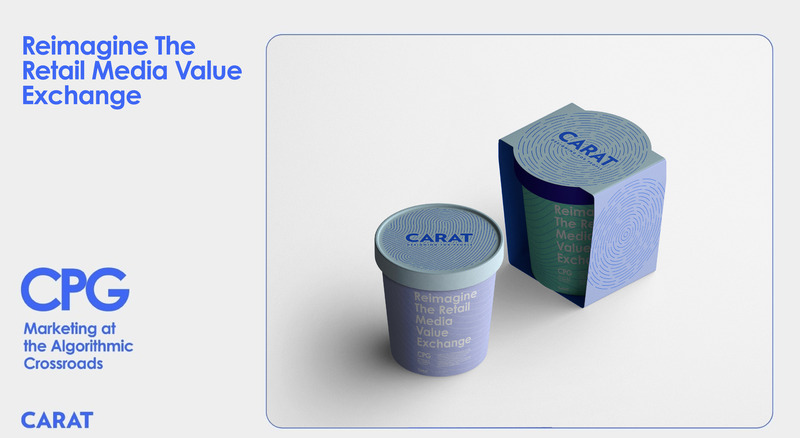 Title image of Reimagine the Retail Media Value of Exchange - Carat CPG Marketing Report 2025